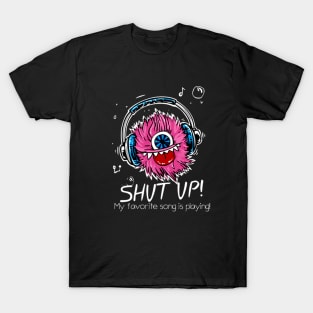 Shut up T-Shirt